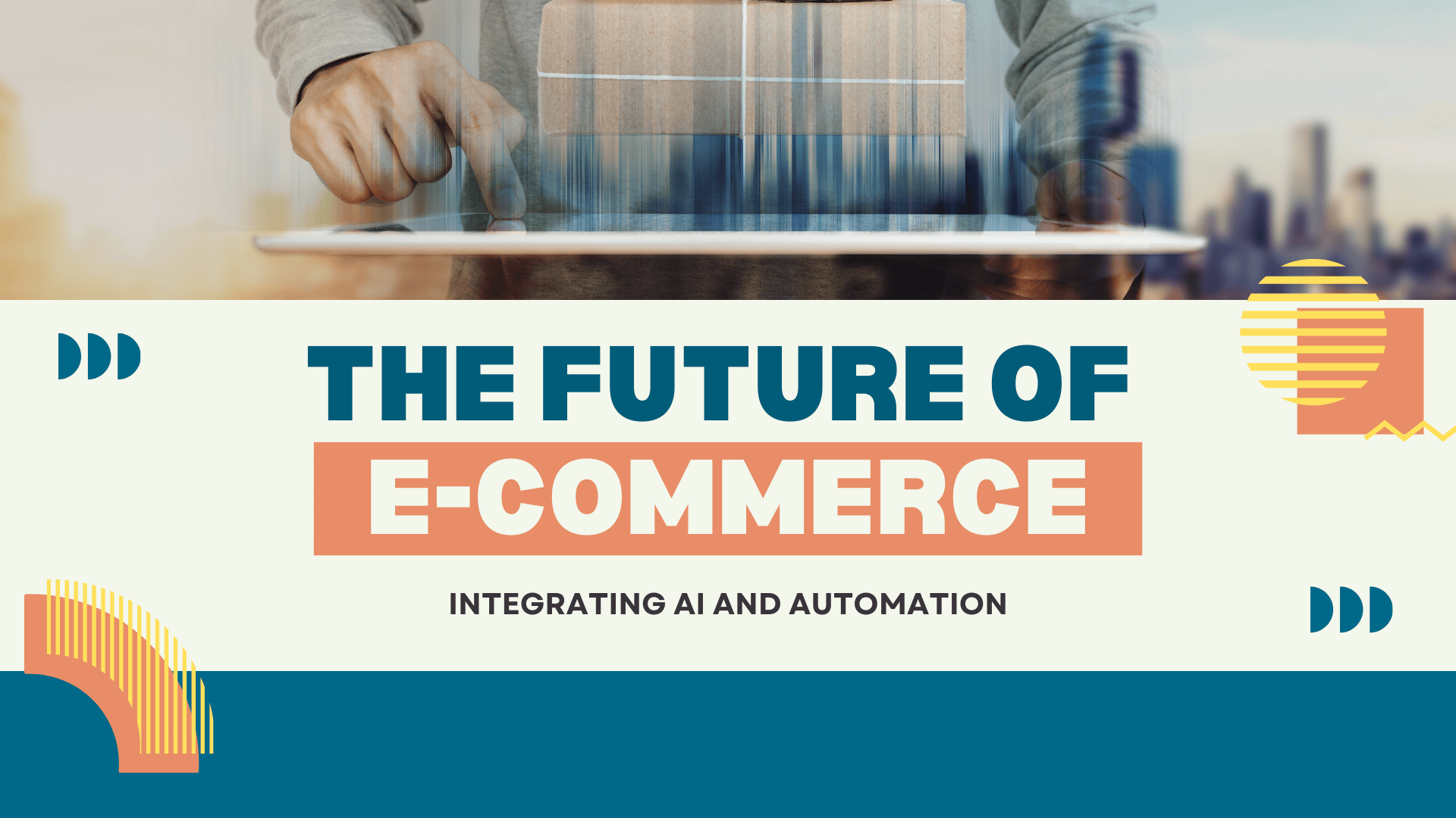 The Future of E-commerce: Integrating AI and Automation